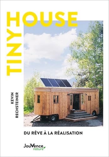 Tiny House: Du rêve à la réalisation