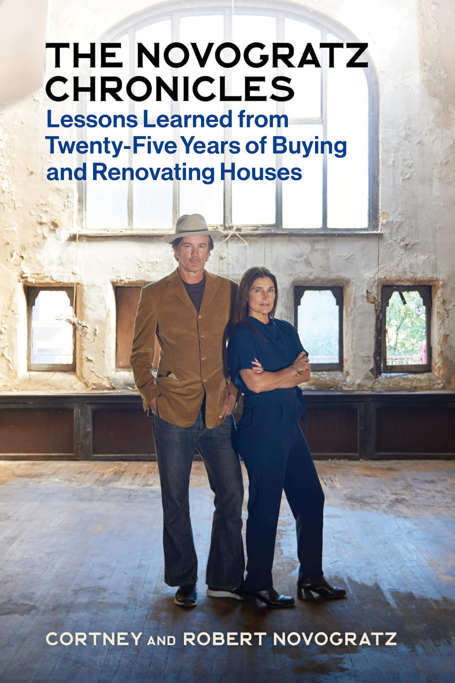 The Novogratz Chronicles: Lessons Learned from Twenty-Five Years of Buying and Renovating Houses (English Edition)