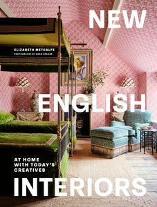 New English Interiors: At Home With Today's Creatives