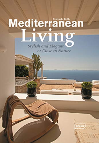Mediterranean Living: Stylish and elegant or close to nature. Mediterranean Living: Stylish and elegant or close to nature.