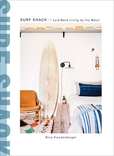 Surf Shack: Laid-Back Living by the Water Surf Shack: Laid-Back Living by the Water