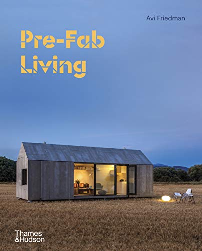 Pre-Fab Living: With Over 220 Illustrations
