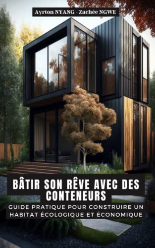 Bâtir Son Rêve Avec Des Conteneurs
