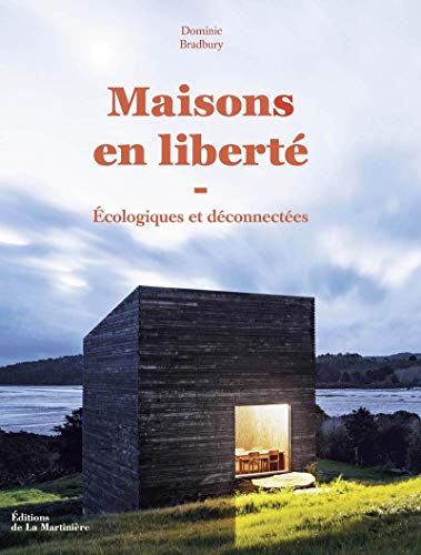 Maisons en liberté - Ecologiques et déconnectées Maisons en liberté - Ecologiques et déconnectées