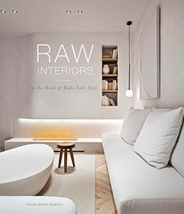Raw Interiors: In the Mood of Wabi-Sabi Style