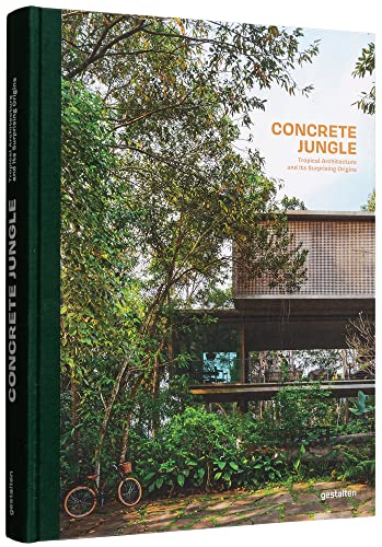 Concrete jungle : Tropical architecture and its surprising origins Concrete jungle : Tropical architecture and its surprising origins