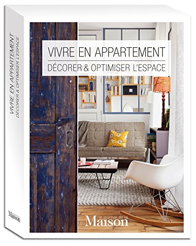 Vivre en appartement (coffret): Décorer & optimiser l Vivre en appartement (coffret): Décorer & optimiser l'espace