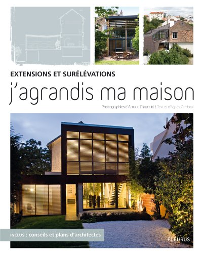 J J'agrandis ma maison : Extensions et surélévations