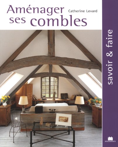 Aménager ses combles Aménager ses combles