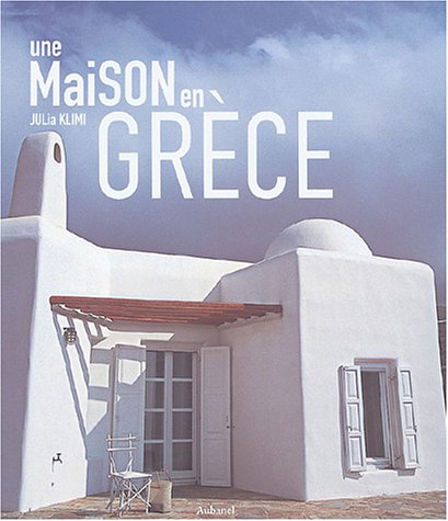 Une maison en Grèce Une maison en Grèce
