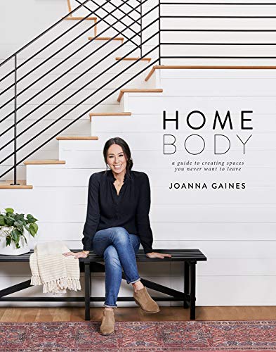 Homebody: A Guide to Creating Spaces You Never Want to Leave Homebody: A Guide to Creating Spaces You Never Want to Leave