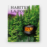 Habiter la forêt: Maisons contemporaines dans les bois