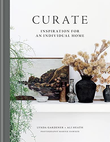 Curate: Inspiration for an Individual Home Curate: Inspiration for an Individual Home