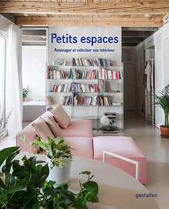 Petits espaces : Aménager et valoriser son intérieur