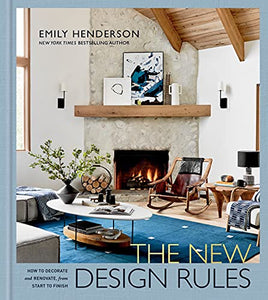 The New Design Rules: How to Decorate and Renovate, from Start to Finish: An Interior Design Book (English Edition)