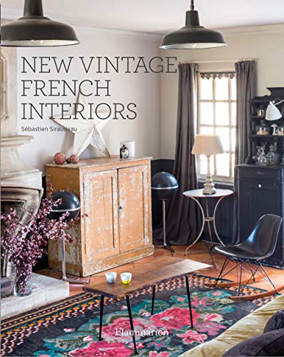New Vintage French Interiors New Vintage French Interiors