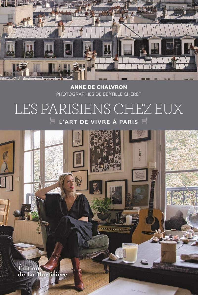 Les Parisiens chez eux. L Les Parisiens chez eux. L'Art de vivre à Paris