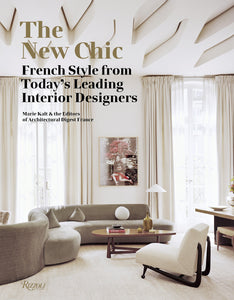 The New Chic: French Style From Today The New Chic: French Style From Today's Leading Interior Designers